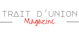 Trait d'Union Magazine